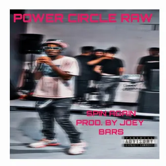 Spin Again by Power Circle Raw