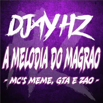 A Melodia do Magrão by MC MEMÉ