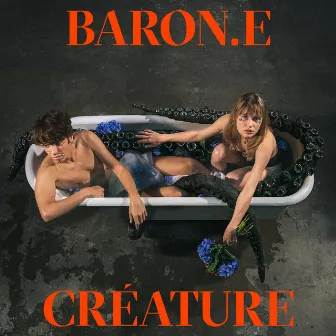 CRÉATURE by BARON.E