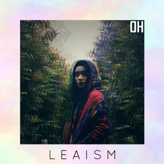 Oh by Leaism