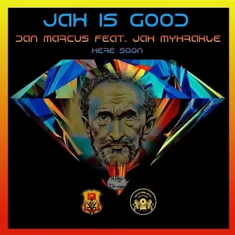 Jah Is Good by Dan Marcus