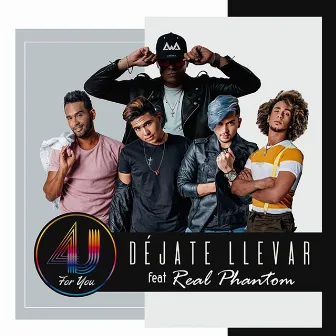 Déjate Llevar by 4u for You