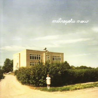 Metropolis Now by Metropolis Now