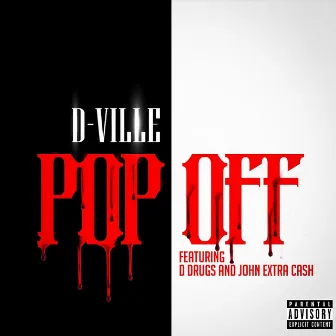 Pop Off by Dville