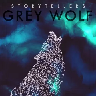 Grey Wolf (feat. Tim Margolin) by Storytellers