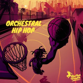 Orchestral Hip Hop by Rhythm & Stealth