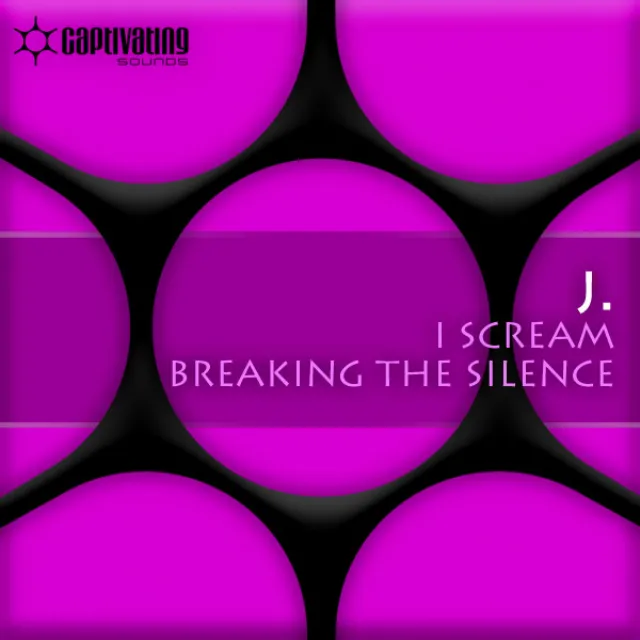 I Scream / Breaking The Silence