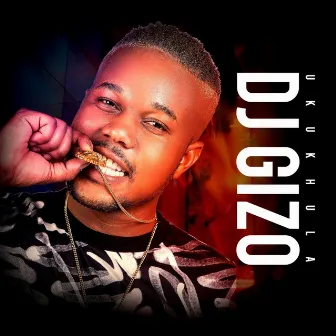 Ukukhula by Dj Gizo