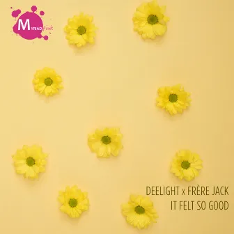 It Felt So Good by Frère Jack