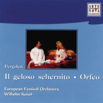 Pergolesi: Il Geloso Schernito/Orpheo by Wilhelm Keitel