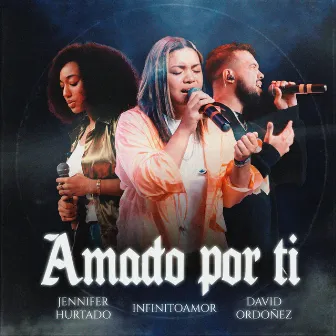 Amado Por Ti by Jennifer Hurtado