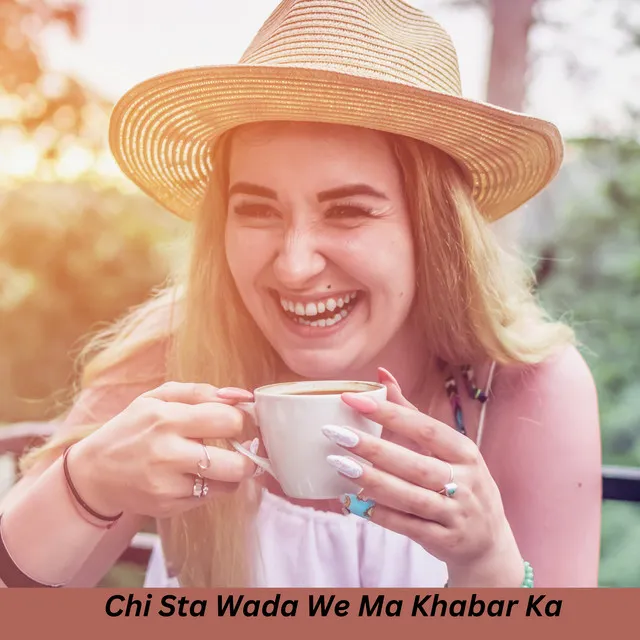 Chi Sta Wada We Ma Khabar Ka