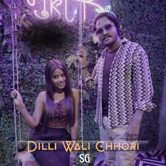 Dilli Wali Chhori by SG