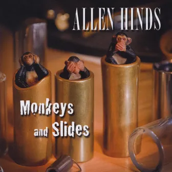 Monkeys and Slides by Allen Hinds