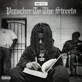 Preacher To The Streets by OMB Peezy