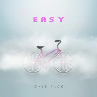 Easy by Daye Jack