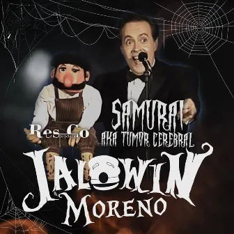 Jalowin Moreno by Samurai aka Tumor Cerebral