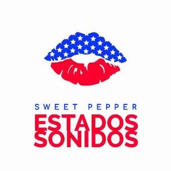 Estados Sonidos by Sweet Pepper