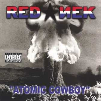 Atomic Cowboy by Rednek