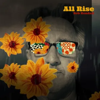 All Rise by Bob Kendall