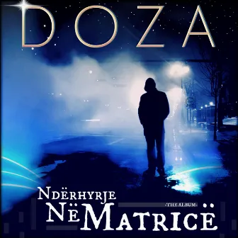 Nderhyrje Ne Matrice by DOZA