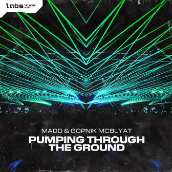 Pumping Through The Ground by MADD