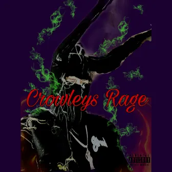 Crowleys Rage by Statixlilcrowley