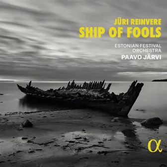 Jüri Reinvere: Ship of Fools by Estonian Festival Orchestra