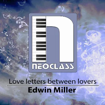 Love Letters between Lovers by Edwin Miller