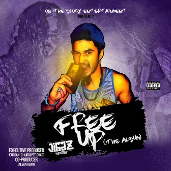 Free up the Album by Jiggz Di King