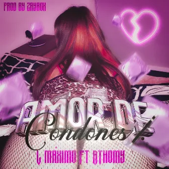 Amor de condones by L Maximo