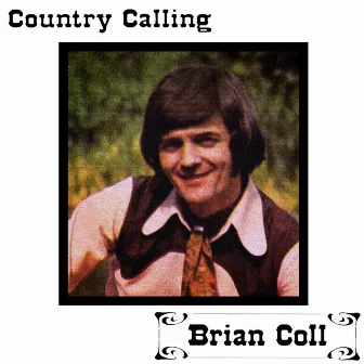 Country Calling by Brian Coll