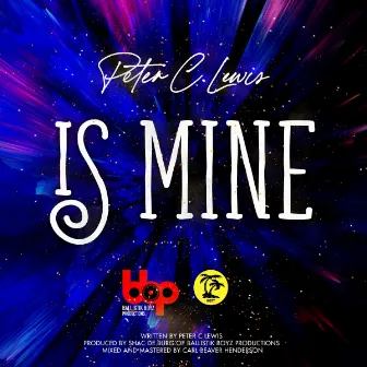 Is Mine by Peter C. Lewis