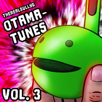 Otama-Tunes, Vol. 3 by TheRealSullyG