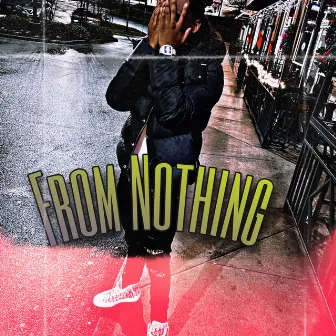 From Nothing by YMC Lor Tez