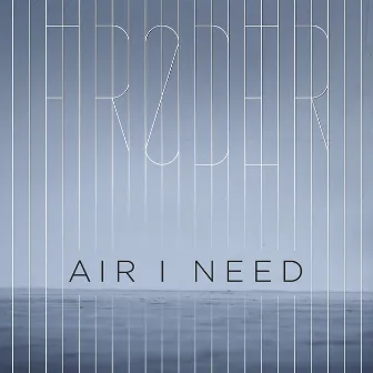 Air I Need by Frøder