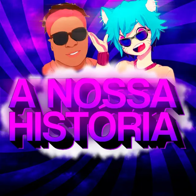 A Nossa História