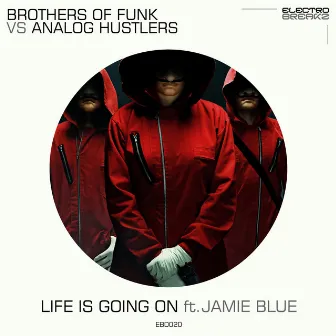 Life Is Going On Ft. Jamie Blue by Analog Hustlers