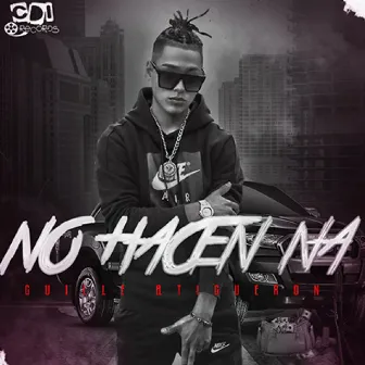 No hacen Na by Guille El Tigueron