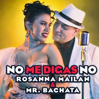 No Me Digas No by Rosanna Mailan