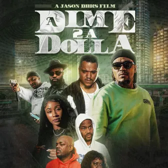 A DIME 2 A DOLLA SOUNDTRACK by Jason Dbks