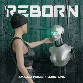 Reborn by Amadea Music Productions