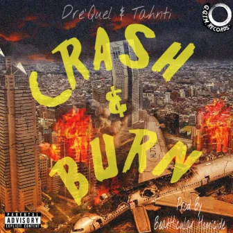 Crash & Burn by Dre'quel