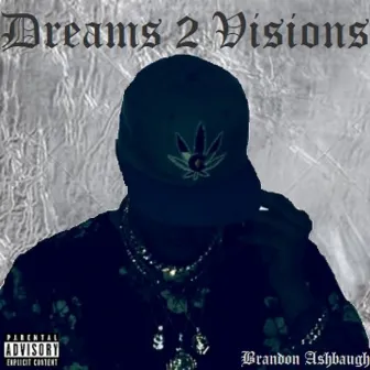 Dreams 2 Visions by Brandon Ashbaugh