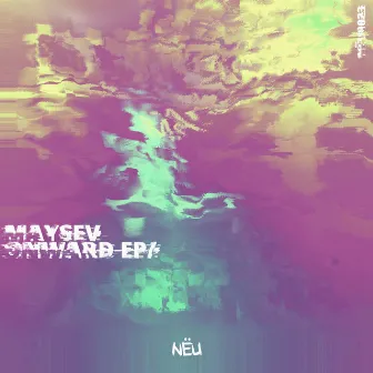 Onward EP by Maysev