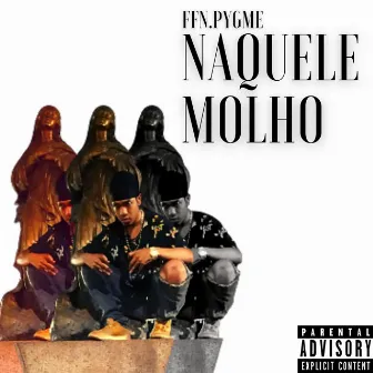 Naquele Molho by Og.Pygme