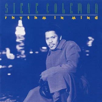 Rhythm In Mind (The Carnegie Project) by Steve Coleman