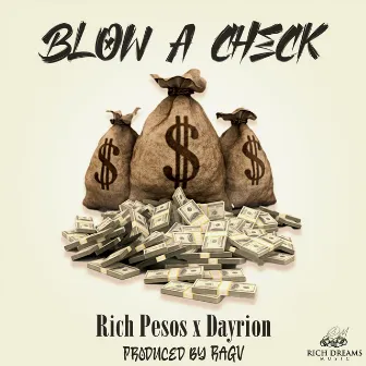 Blow a Check by Rich Pesos