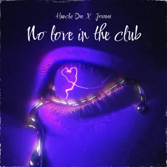 No Love In The Club by Huncho Dee