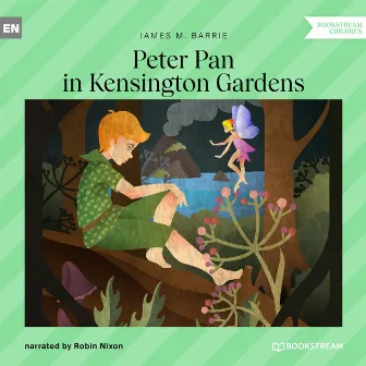 Peter Pan in Kensington Gardens (Unabridged) by Unknown Artist